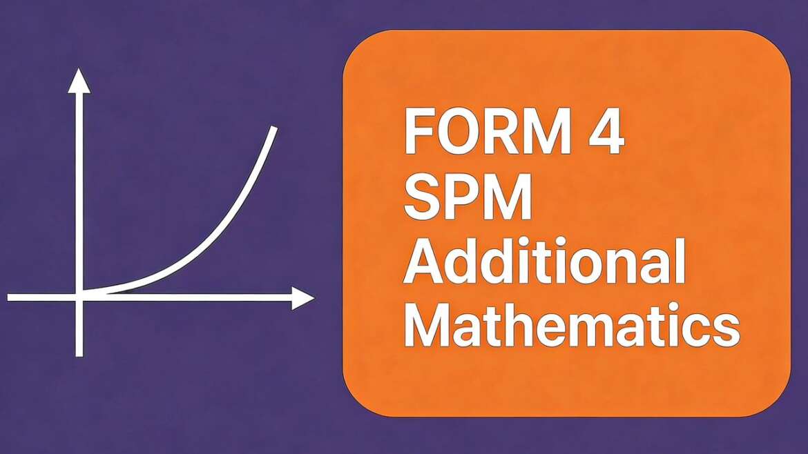 FORM 4 SPM Additional Mathematics