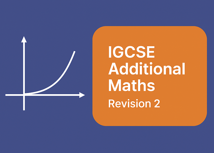 Cambridge IGCSE Additional Mathematics 0606 – Topical Questions Revision 2