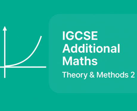 IGCSE Additional Maths-Theory and Methods 2