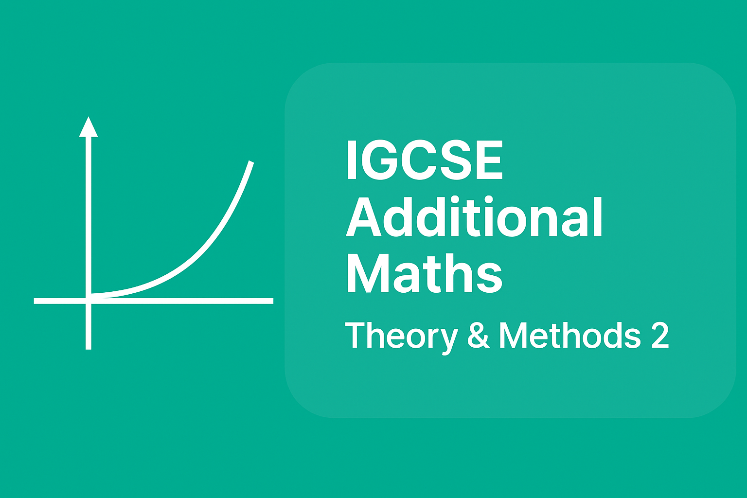 IGCSE Additional Maths-Theory and Methods 2