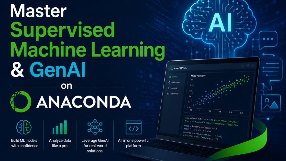 Master Supervised Machine Learning & GenAI on Anaconda